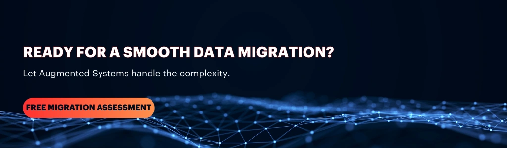 Smooth data migration services with free migration assessment by experts