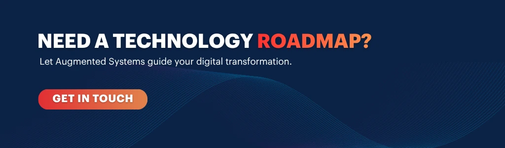 Augmented Systems blog CTA banner offering guidance on creating a technology roadmap for digital transformation, featuring a Get In Touch button.