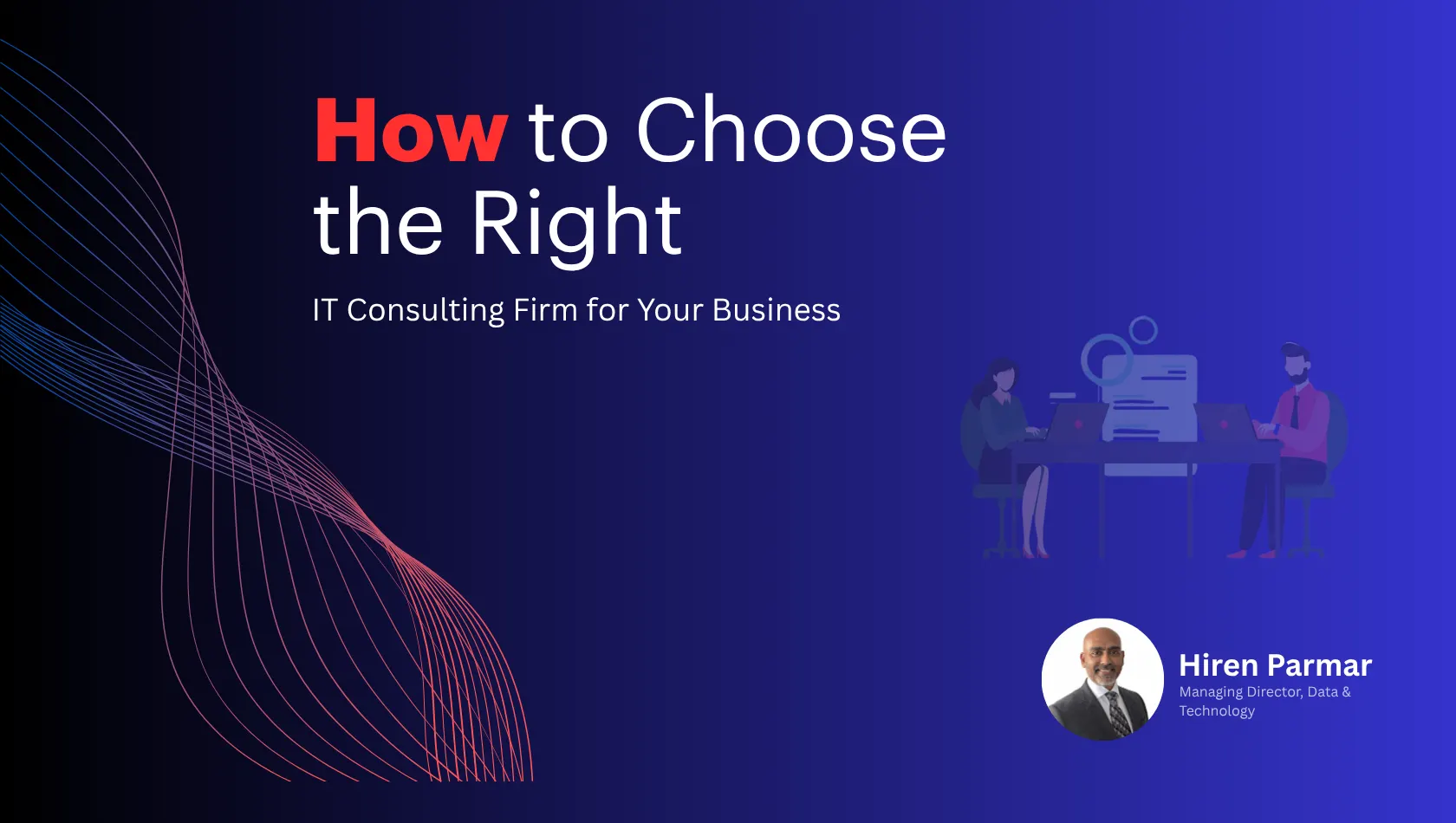 choose right it consulting firm for your business