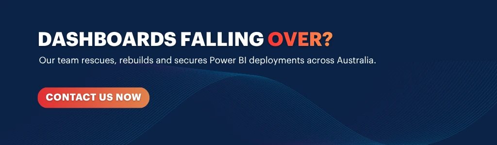Power BI dashboard support banner for fixing, rebuilding, and securing Power BI deployments across Australia.