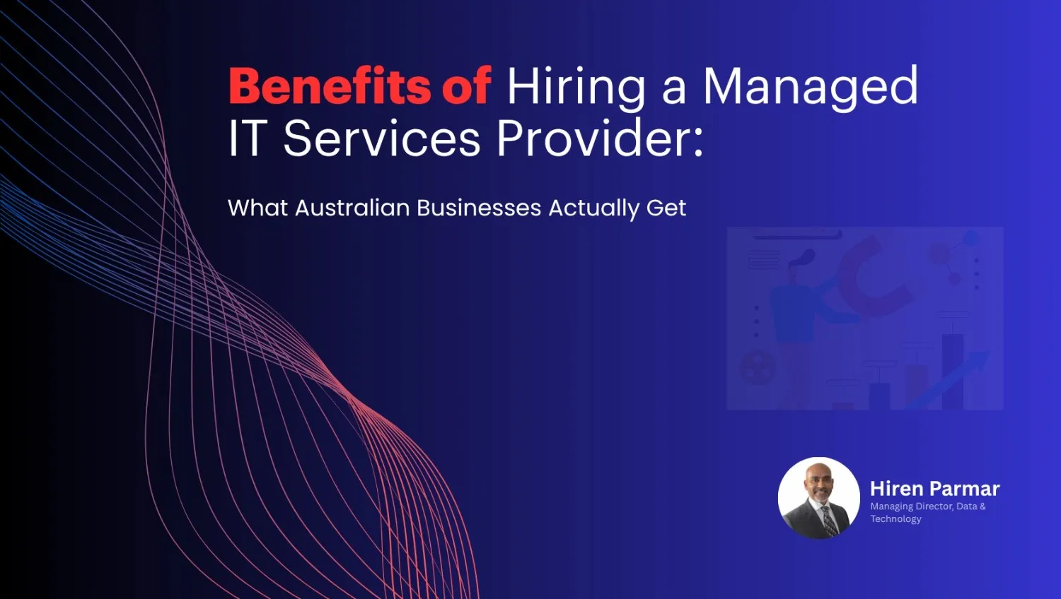 Benefits of hiring a managed IT services provider for Australian businesses