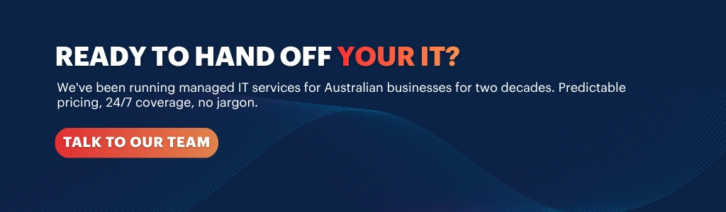 Talk to our team for managed IT services with 24/7 support in Australia